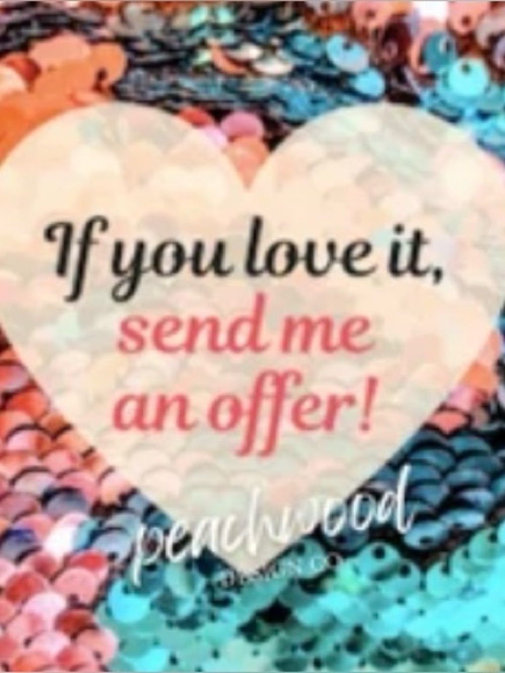 If you love it, send me an offer